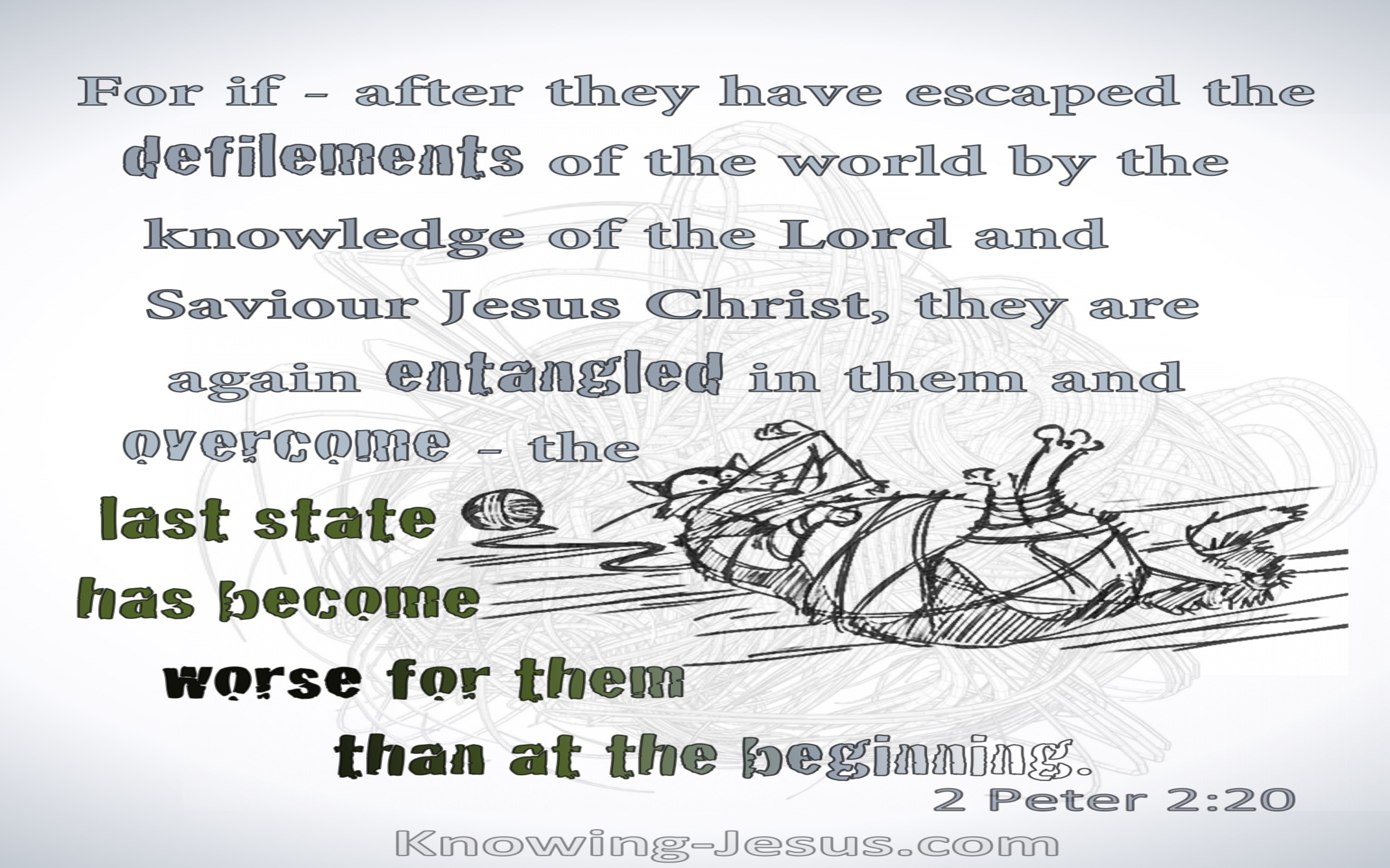 2 Peter 2:20 The Last State Is Worse Than At The Beginning (gray)